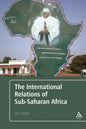 The International Relations of Sub-Saharan Africa - Paperback