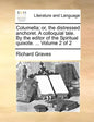 Columella; Or, the Distressed Anchoret. a Colloquial Tale. by the Editor of the Spiritual Quixote. ... Volume 2 of 2 - Paperback