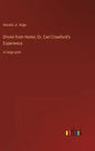 Driven from Home; Or, Carl Crawford's Experience: in large print - Hardcover