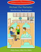 Michael the Marketer: Marketing Strategies - Paperback