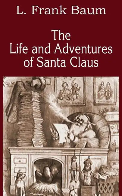 The Life and Adventures of Santa Claus - Paperback