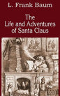 The Life and Adventures of Santa Claus - Paperback