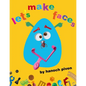 Let's Make Faces - Hardcover