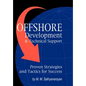 Offshore Development & Technical Support -- Proven Strategies and Tactics for Success - Hardcover
