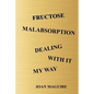 Fructose Malabsorption Dealing With It My Way Large Print - Paperback