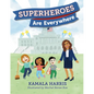 Superheroes Are Everywhere - Hardcover