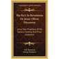 The Key to Revelation or Jesus' Olivet Discourse: Jesus Own Prophecy of His Second Coming and Final Judgment - Hardcover