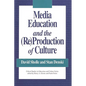 Media Education and the (Re)Production of Culture - Paperback