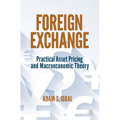 Foreign Exchange: Practical Asset Pricing and Macroeconomic Theory - Paperback