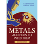 Metals And How To Weld Them - Hardcover