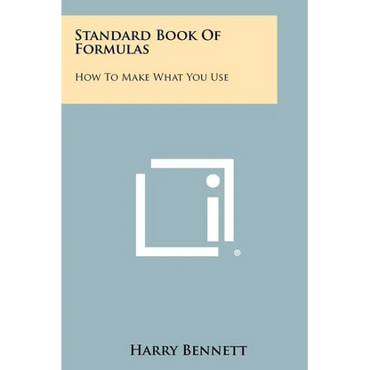 Standard Book of Formulas: How to Make What You Use - Paperback
