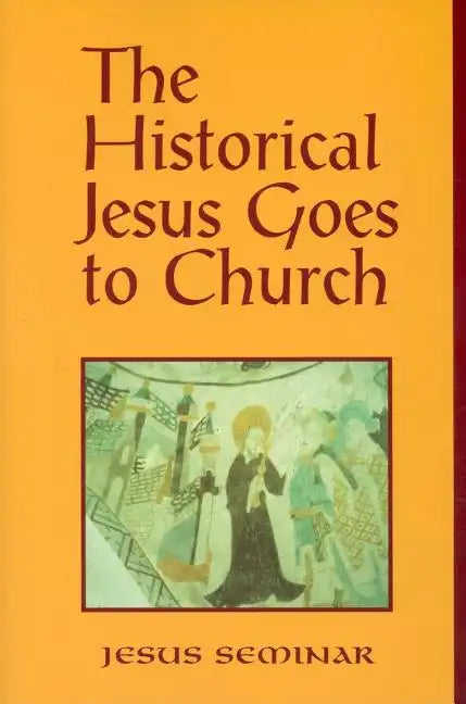 The Historical Jesus Goes to Church - Paperback