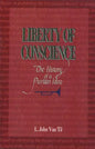 Liberty of Conscience: The History of a Puritan Idea - Paperback