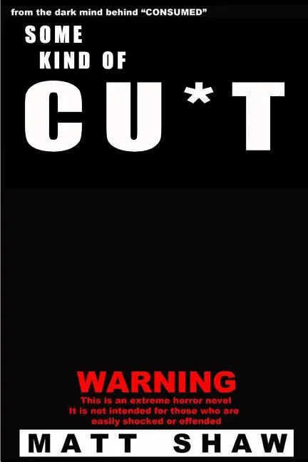 Some Kind of Cu*t - Paperback