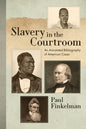 Slavery in the Courtroom (1985): An Annotated Bibliography of American Cases - Paperback
