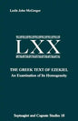 The Greek Text Ezekiel: An Examination of Its Homogeneity - Paperback
