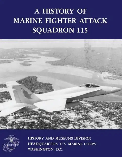 A History of Marine Fighter Attack Squadron 115 - Paperback