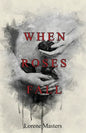When Roses Fall - Paperback