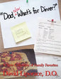 "Dad, Now What's for Dinner?": A New Collection of Family Favorites - Paperback