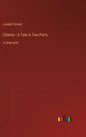 Chance - A Tale in Two Parts: in large print - Hardcover
