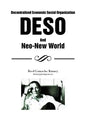 Decentralized Economic Social Organization: Deso and Neo-New World - Paperback