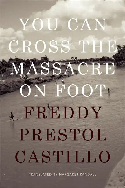 You Can Cross the Massacre on Foot - Paperback