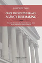 Insiders Talk: Guide to Executive Branch Agency Rulemaking: Policy, Procedure, Participation, and Post-Promulgation Appeal - Paperback