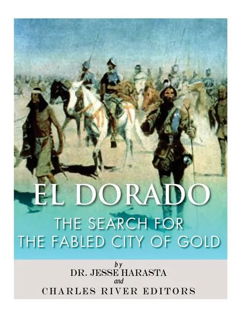 El Dorado: The Search for the Fabled City of Gold - Paperback