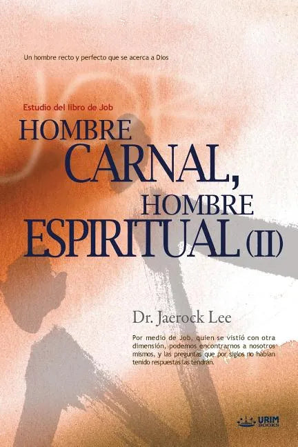 Hombre Carnal, Hombre Espiritual Ⅱ: Man of Flesh, Man of Spirit Ⅱ(Spanish) - Paperback