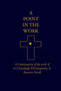 A Point in the Work: A Continuation of the work of G.I.Gurdjieff, P.D.Ouspensky & Maurice Nicoll - Paperback