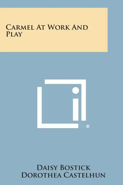 Carmel At Work And Play - Paperback