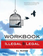 Illegal to Legal Workbook: Business Success For The (Formerly) Incarcerated - Paperback