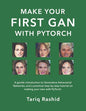 Make Your First GAN With PyTorch - Paperback