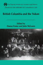 Essays in the History of Canadian Law, Volume VI: British Columbia and the Yukon - Paperback