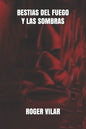 Bestias del Fuego Y Las Sombras - Paperback