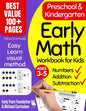Early Math Workbook for Kids: Preschool & Kindergarten Number Tracing, Addition & Subtraction Basic Math Workbooks for Kids (Beginner Math Preschool L - Paperback