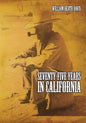 Seventy Five Years in California: A History of Events and Life in California During the 1800s - Paperback