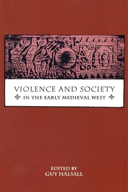 Violence and Society in the Early Medieval West - Paperback