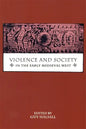 Violence and Society in the Early Medieval West - Paperback
