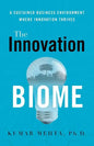 The Innovation Biome: A Sustained Business Environment Where Innovation Thrives - Paperback