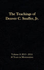 The Teachings of Denver C. Snuffer, Jr. Volume 2: 40 Years in Mormonism 2013-2014: Reader's Edition Hardback, 6 x 9 in. - Hardcover
