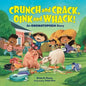 Crunch and Crack, Oink and Whack!: An Onomatopoeia Story - Library Binding