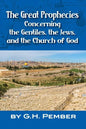 The Great Prophecies Concerning the Gentiles, the Jews, and the Church of God - Paperback