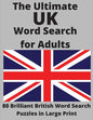 The Ultimate UK Word Search for Adults: 80 Brilliant British Word Search Puzzles in Large Print - Paperback