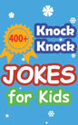 400+ Knock Knock Jokes for Kids: Children's joke book for 5-12 years - Paperback