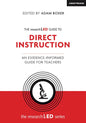 The Researched Guide to Explicit and Direct Instruction: An Evidence-Informed Guide for Teachers: An Evidence-Informed Guide for Teachers - Paperback