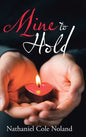 Mine to Hold - Hardcover