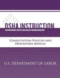 OSHA Instruction: Consultation Policies and Procedures Manual - Paperback