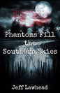 Phantoms Fill the Southern Skies - Paperback
