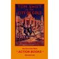 Tom Swift 11 - Tom Swift in the City of Gold: or Marvelous Adventures Underground - Paperback